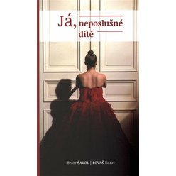 Já, neposlušné dítě, Karol Lovaš