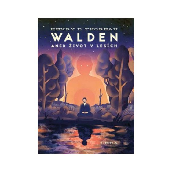 Kniha Walden aneb Život v lesích, Henry David Thoreau