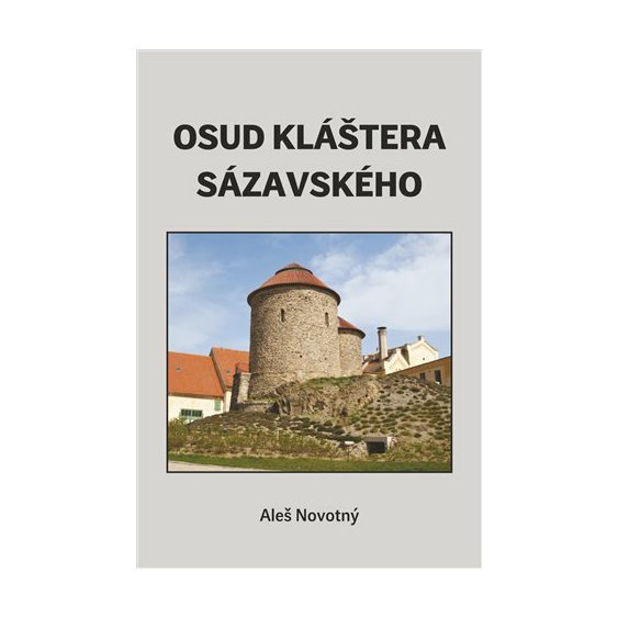 Kniha Osud kláštera sázavského, Aleš Novotný