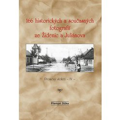 Kniha 166 historických a současných fotografií ze Židenic a Juliánova, Přemy