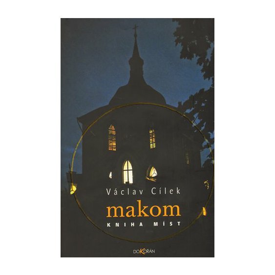 Makom. Kniha míst (2. vyd.), Václav Cílek