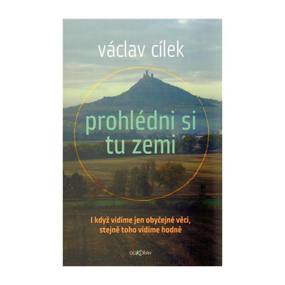 Kniha Prohlédni si tu zemi, Václav Cílek