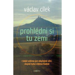 Kniha Prohlédni si tu zemi, Václav Cílek