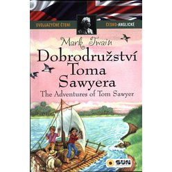 Dobrodružství Toma Sawyera - dvojjazyčné čtení, Mark Twain -  zkrácené dvojjazyčné vydání.