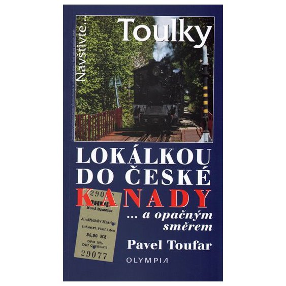 Lokálkou po české Kanadě, Pavel Toufar