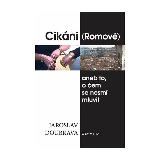 Kniha Cikáni (Romové) aneb to, o čem se nesmí mluvit, Jaroslav Doubrava