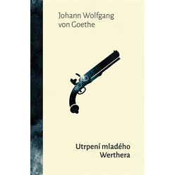 Kniha Utrpení mladého Werthera, Johann Wolfgang Goethe
