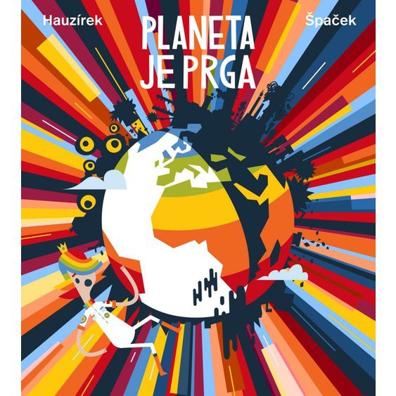 Kniha Planeta je prga, Petr Hauzírek