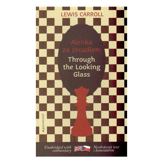 Kniha Alenka za zrcadlem / Through the Looking-Glass, Lewis Carroll
