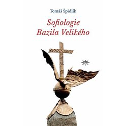 Kniha Sofiologie Bazila Velikého, Tomáš Špidlík