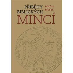 Kniha Příběhy biblických mincí, Michal a kol. Mašek