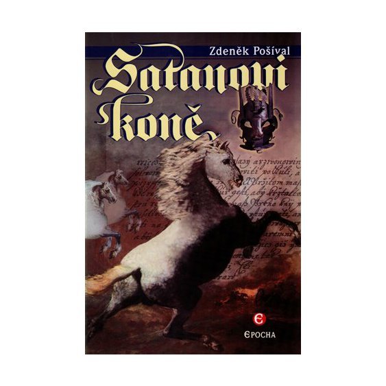 Satanovi koně, Zdeněk Pošíval