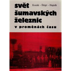 Kniha Svět šumavských železnic, Roman Hajník