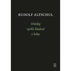 Otázky rychle kladené v běhu, Rudolf Altschul
