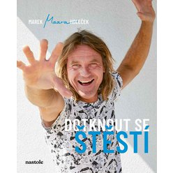 Kniha Dotknout se štěstí, Marek Holeček