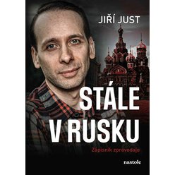 Kniha Stále v Rusku, Jiří Just