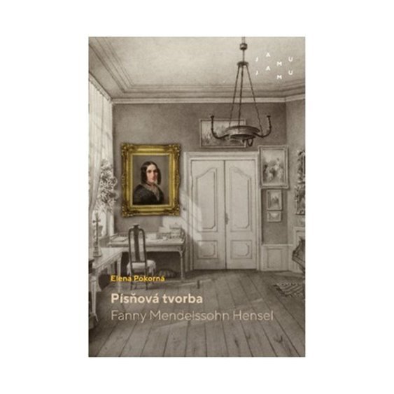 Kniha Písňová tvorba Fanny Mendelssohn Hensel, Elena Pokorná