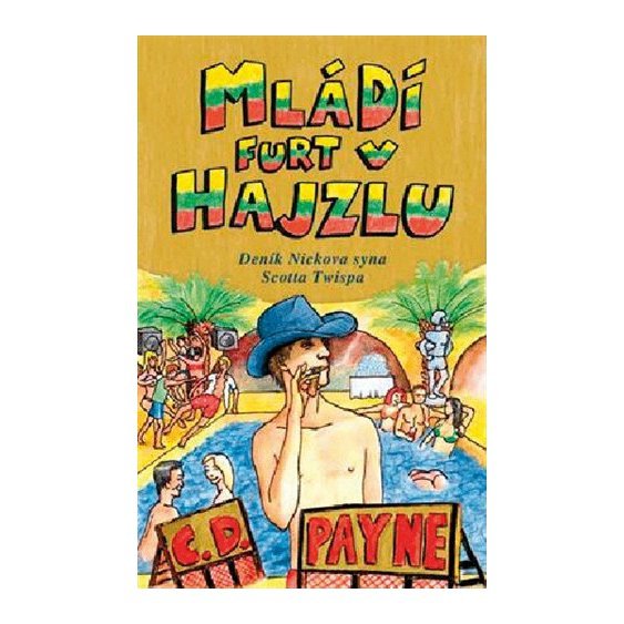 Kniha Mládí furt v hajzlu, C. D. Payne