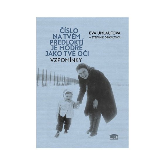 Kniha Číslo na tvém předloktí je modré jako tvé oči - Vzpomínky, Oswaltová S