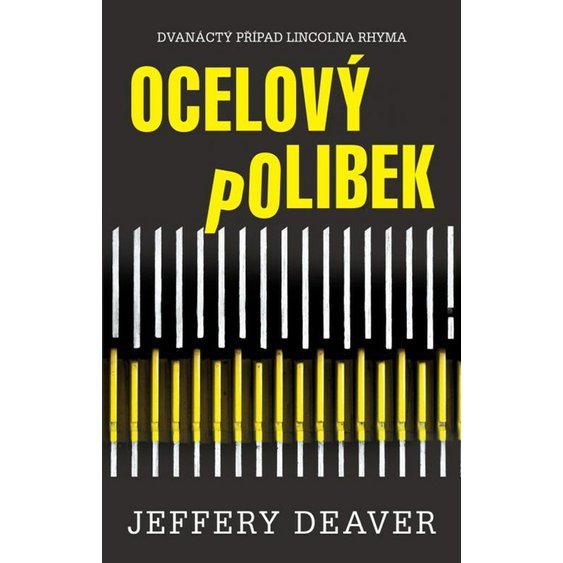 Kniha Ocelový polibek, Jeffery Deaver