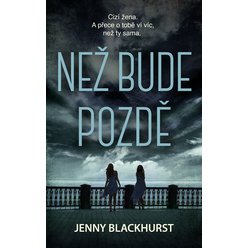 Kniha Než bude pozdě, Jenny Blackhurst