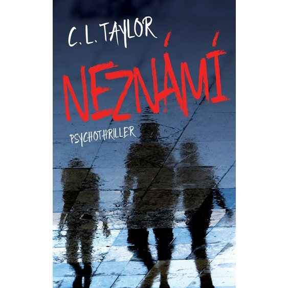 Kniha Neznámí, C. L. Taylor