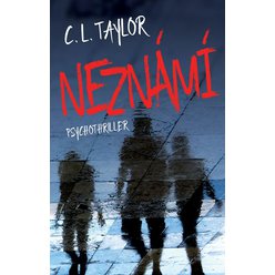 Kniha Neznámí, C. L. Taylor