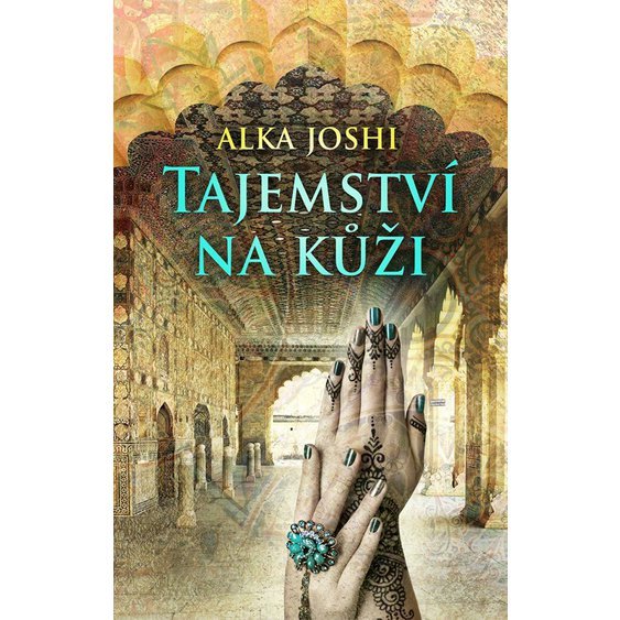 Kniha Tajemství na kůži, Alka Joshi