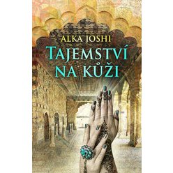 Kniha Tajemství na kůži, Alka Joshi
