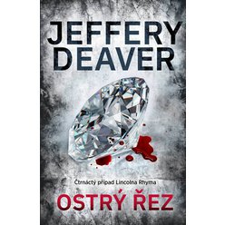 Kniha Ostrý řez, Jeffery Deaver