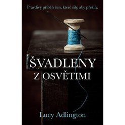Kniha Švadleny z Osvětimi, Lucy Adlington