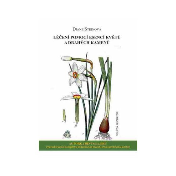 Kniha Léčení pomocí esencí květů a drahých kamenů, Diane Steinová
