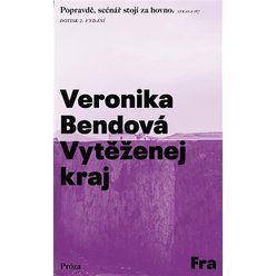 Kniha Vytěženej kraj, Veronika Bendová