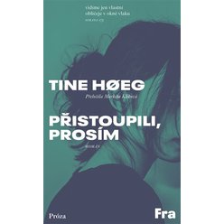 Prˇistoupili, prosím, Tine Hoeg
