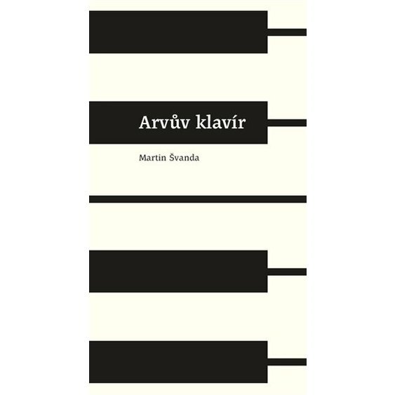 Kniha Arvův klavír, Martin Švanda