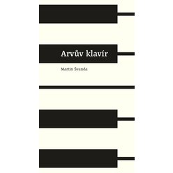 Kniha Arvův klavír, Martin Švanda