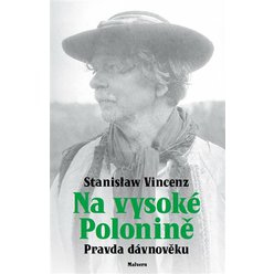 Kniha Na vysoké polonině - Pravda dávnověku, Stanislaw Vincenz