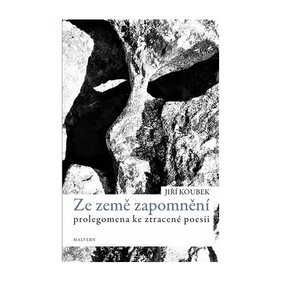 Kniha Ze země zapomnění - Prolegomena ke ztracené poezii,