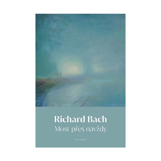 Most přes navždy, Richard Bach