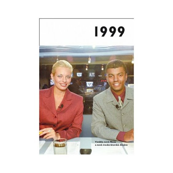Kniha 1999 - Jaké to tenkrát bylo aneb Co se stalo v roce, kdy jste se narod