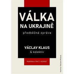 Kniha Válka na Ukrajině: předběžná zpráva, Václav Klaus