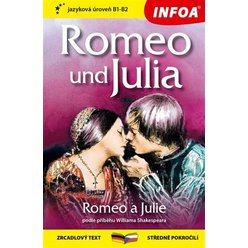 Romeo a Julie / Romeo und Julia - Zrcadlová četba (B1-B2), William Shakespeare