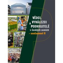 Kniha Vědci, vynálezci a podnikatelé v českých zemích - současnost II