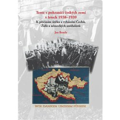 Kniha Teror v pohraničí českých zemí v letech 1938-1939, Jan Benda