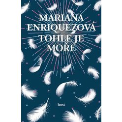 Tohle je moře, Mariana Enríquezová