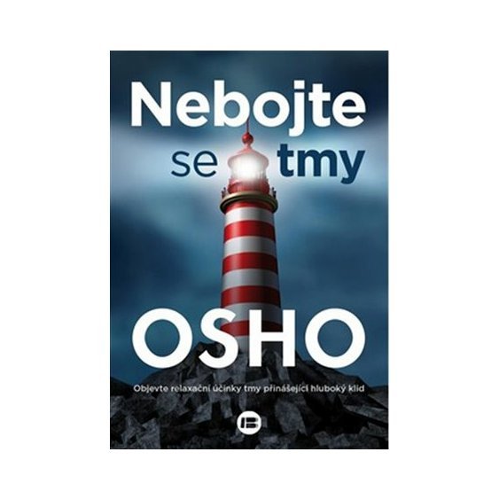 Nebojte se tmy, Osho