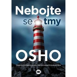 Nebojte se tmy, Osho