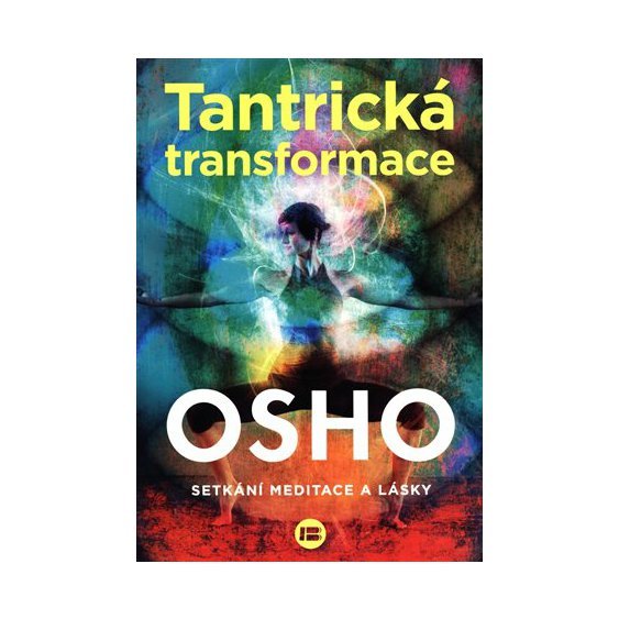 Tantrická transformace, Osho