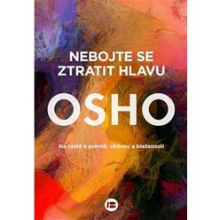 Nebojte se ztratit hlavu, Osho