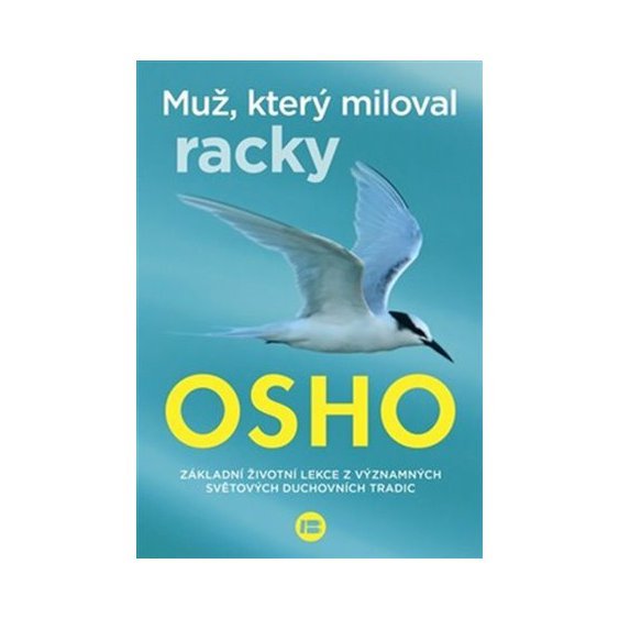 Muž, který miloval racky, Osho